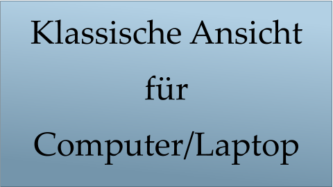 Klassische Ansicht für Computer/Laptop