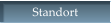 Standort