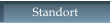 Standort