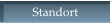 Standort