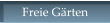 Freie Gärten