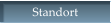 Standort