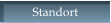 Standort
