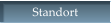 Standort