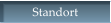 Standort